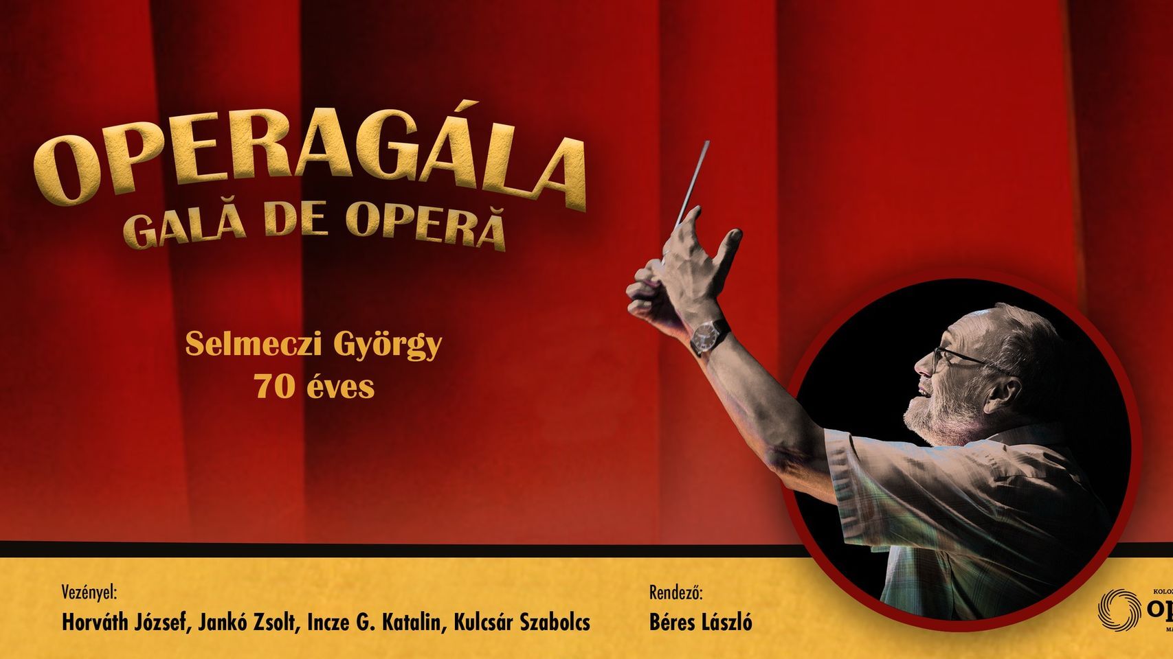 Operagálával köszöntik Kolozsváron Selmeczi Györgyöt 70. születésnapján