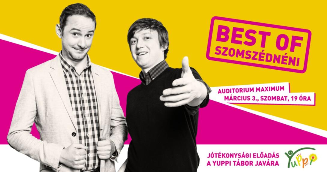 Best of Szomszédnéni: Jótékonysági előadás a Yuppi Tábor javára