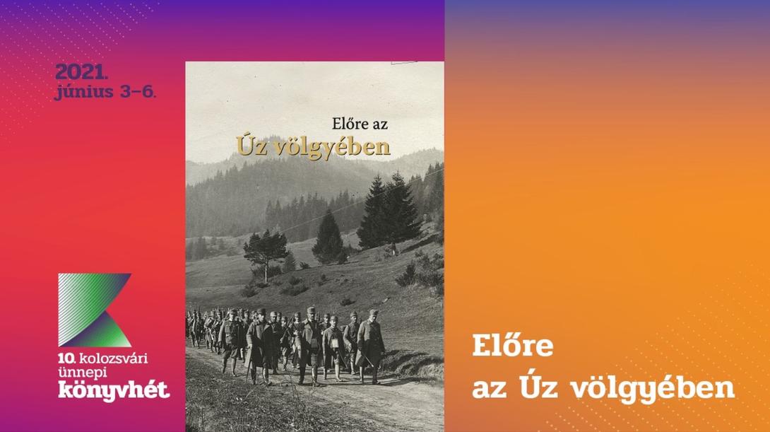 Előre az Úz völgyében a 10. Kolozsvári Ünnepi Könyvhéten